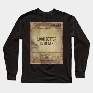 LOOK BETTER IN BLACK Long Sleeve T-Shirt